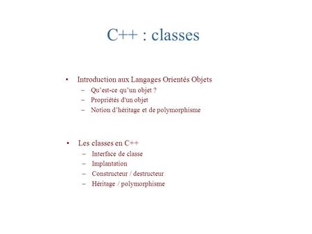 C++ : classes Introduction aux Langages Orientés Objets