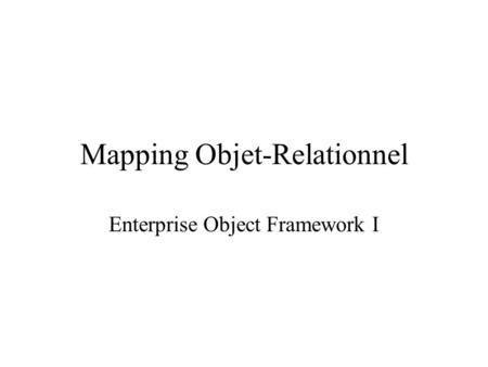 Mapping Objet-Relationnel