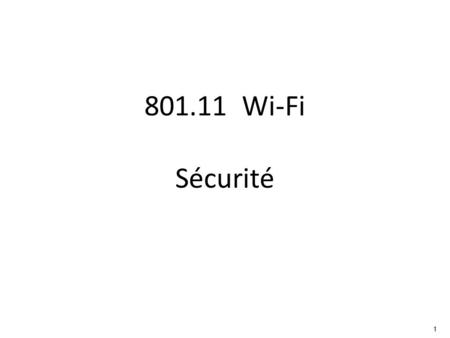 801.11 Wi-Fi Sécurité.