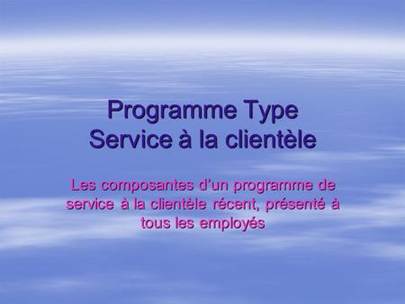 Programme Type Service à la clientèle