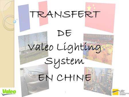 TRANSFERT DE Valeo Lighting System EN CHINE.