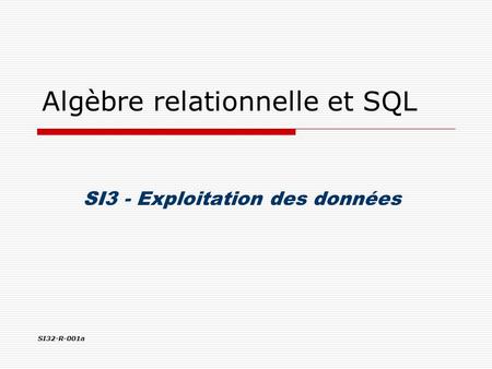 Algèbre relationnelle et SQL