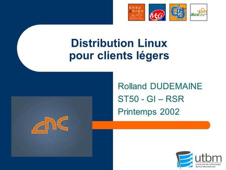 Distribution Linux pour clients légers Rolland DUDEMAINE ST50 - GI – RSR Printemps 2002.