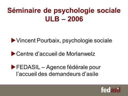 Séminaire de psychologie sociale ULB – 2006