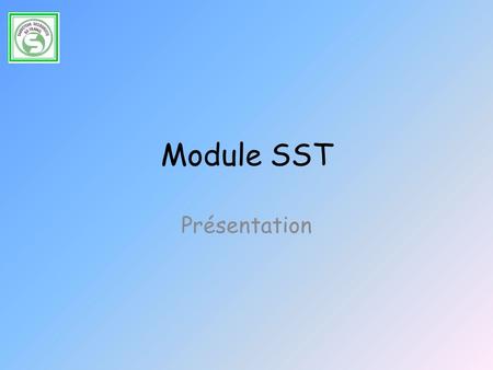 Module SST Présentation.