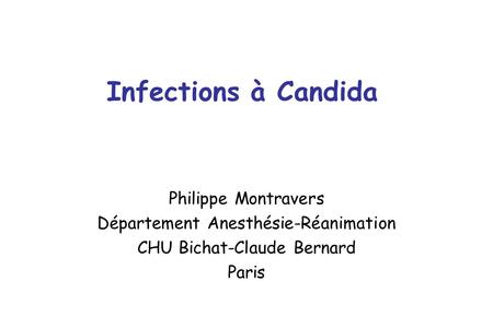 Infections à Candida Philippe Montravers