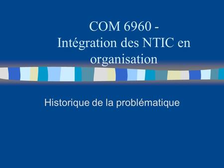 COM Intégration des NTIC en organisation