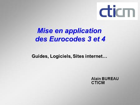 Mise en application des Eurocodes 3 et 4