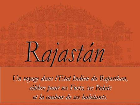Un voyage dans l’Etat Indien du Rajasthan,