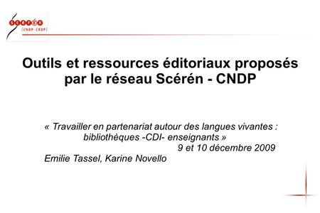 Outils et ressources éditoriaux proposés par le réseau Scérén - CNDP