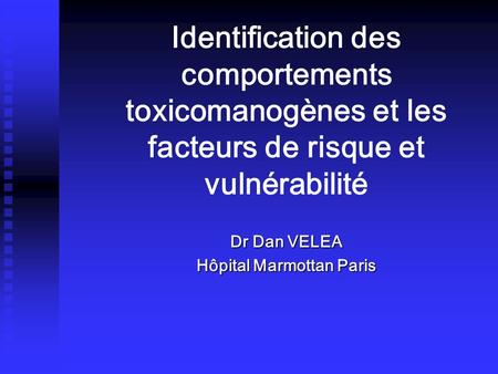 Dr Dan VELEA Hôpital Marmottan Paris