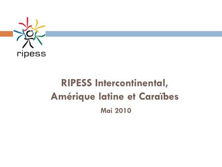 RIPESS Intercontinental, Amérique latine et Caraïbes Mai 2010.