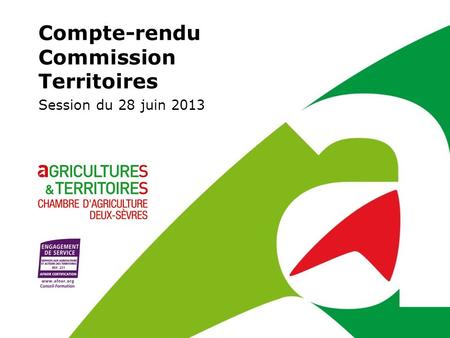 Compte-rendu Commission Territoires Session du 28 juin 2013.