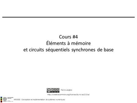 Cours #4 Éléments à mémoire et circuits séquentiels synchrones de base
