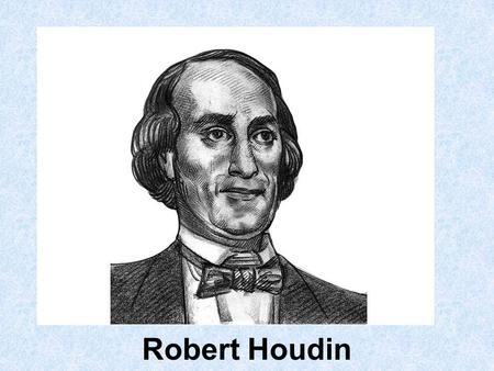 Robert Houdin.