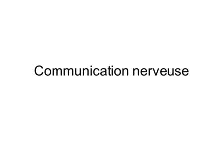 Communication nerveuse