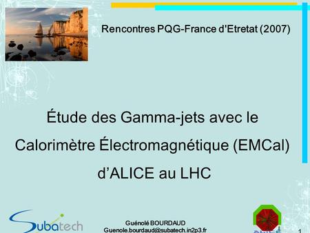 Rencontres PQG-France d'Etretat (2007) Étude des Gamma-jets avec le