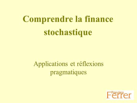 Comprendre la finance stochastique