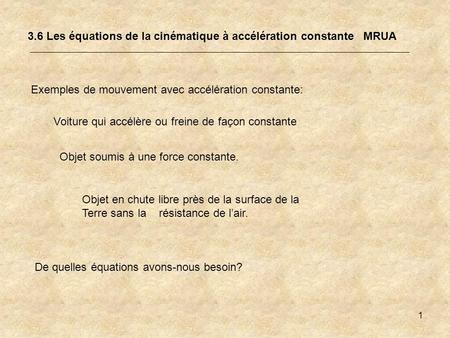 3.6 Les équations de la cinématique à accélération constante   MRUA