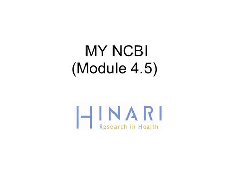 MY NCBI (Module 4.5) 1.