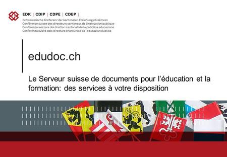 Edudoc.ch Le Serveur suisse de documents pour léducation et la formation: des services à votre disposition.