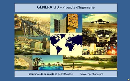 GENERA LTD – Projects dIngénierie assurance de la qualité et de lefficacité www.engenharia.pro.