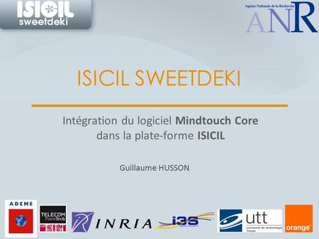 ISICIL SWEETDEKI Intégration du logiciel Mindtouch Core dans la plate-forme ISICIL Guillaume HUSSON.