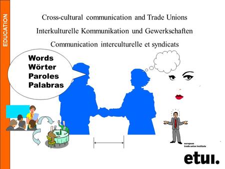 Cross-cultural communication and Trade Unions