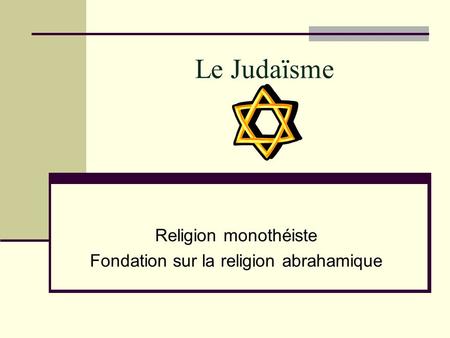 Religion monothéiste Fondation sur la religion abrahamique