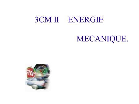 3CM II ENERGIE MECANIQUE.