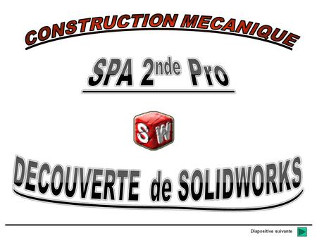 CONSTRUCTION MECANIQUE DECOUVERTE de SOLIDWORKS