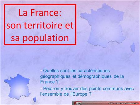 La France: son territoire et sa population