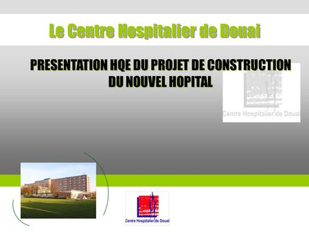 Le Centre Hospitalier de Douai