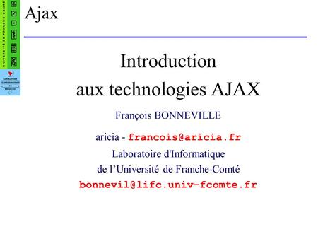 Introduction aux technologies AJAX Ajax François BONNEVILLE