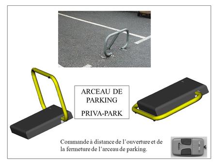 ARCEAU DE PARKING PRIVA-PARK