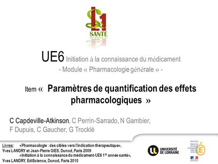 UE6 Initiation à la connaissance du médicament - Module « Pharmacologie générale » - Item «  Paramètres de quantification des effets pharmacologiques.