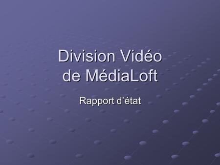 Division Vidéo de MédiaLoft Rapport détat Vidéos de voyage Grands moments MusiqueGensRevuesInformations.