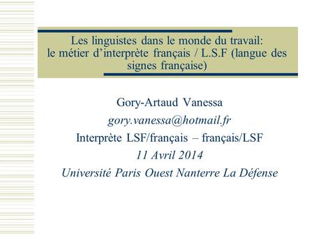 Interprète LSF/français – français/LSF 11 Avril 2014