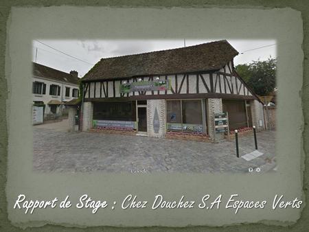 Rapport de Stage : Chez Douchez S.A Espaces Verts