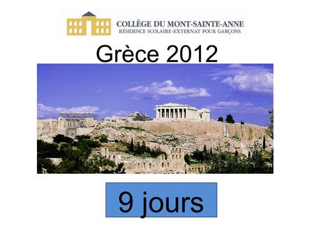 Grèce 2012 9 jours.