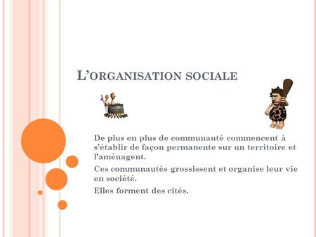 L’organisation sociale