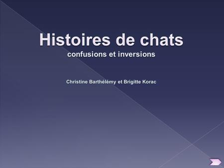 confusions et inversions Christine Barthélémy et Brigitte Korac