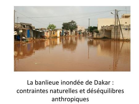 La banlieue inondée de Dakar :