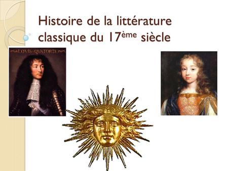 Histoire de la littérature classique du 17ème siècle