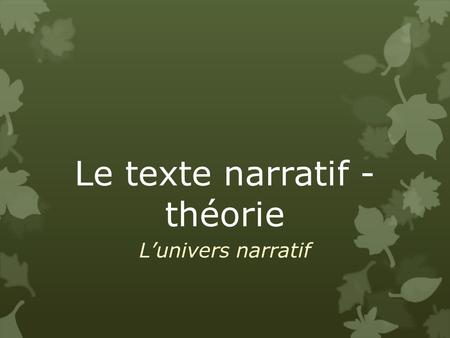 Le texte narratif - théorie