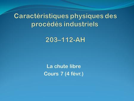 Caractéristiques physiques des procédés industriels 203–112-AH