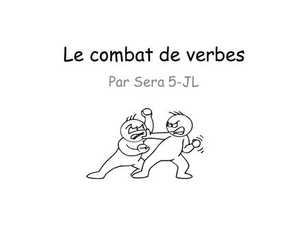 Le combat de verbes Par Sera 5-JL. Elle/il (faire) du vélo.