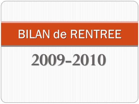 2009-2010 BILAN de RENTREE. 2008-2009 POPULATION.