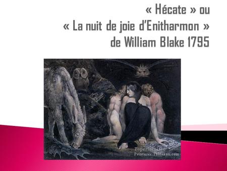 « Hécate » ou « La nuit de joie d’Enitharmon » de William Blake 1795