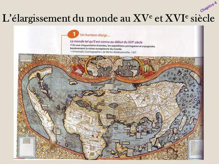 L’élargissement du monde au XVe et XVIe siècle